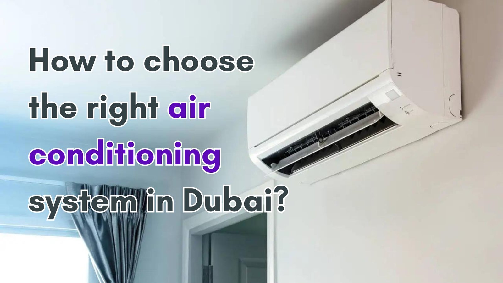 How to Choose the Right Air Conditioning in Dubai?